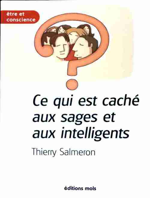 Ce qui est caché aux sages et aux intelligents - Thierry Salmeron